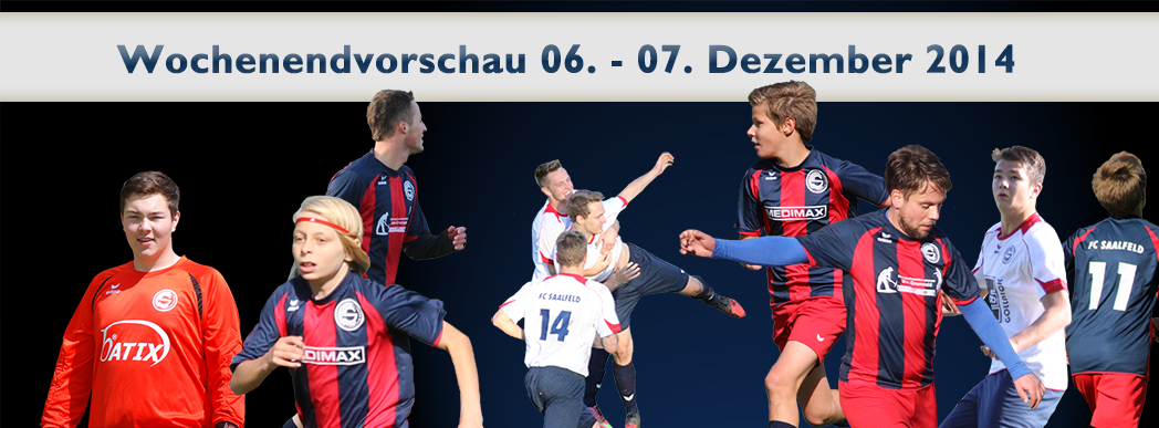 Wochenendvorschau 06. - 07. Dezember  2014